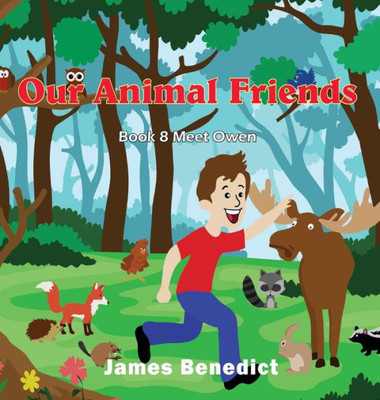 Our Animal Friends : Our Animal Friends Meet Owen