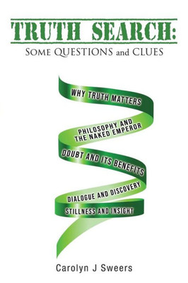 Truth Search : Some Questions And Clues