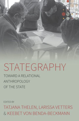 Stategraphy : Toward A Relational Anthropology Of The State