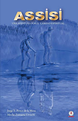 Assisi: Una aventura por el camino espiritual (Spanish Edition)