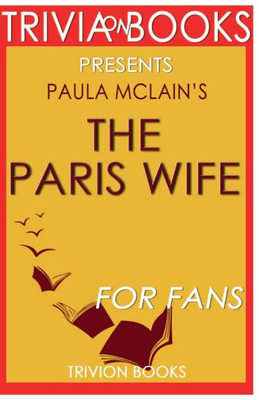 Trivia-On-Books The Paris Wife By Paula Mclain