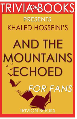 Trivia-On-Books And The Mountains Echoed By Khaled Hosseini