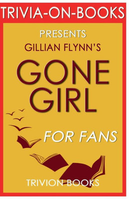 Trivia-On-Books Gone Girl By Gillian Flynn