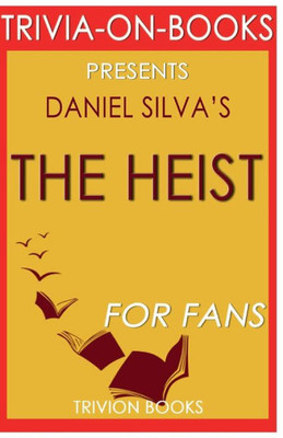 Trivia-On-Books The Heist By Daniel Silva