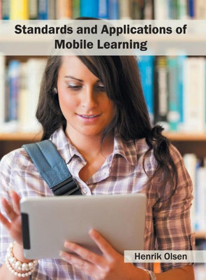 Standards And Applications Of Mobile Learning