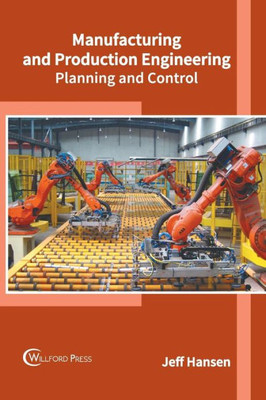 Manufacturing And Production Engineering: Planning And Control