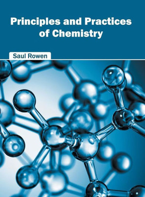 Principles And Practices Of Chemistry