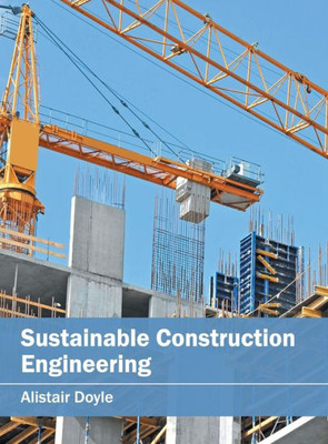 Sustainable Construction Engineering