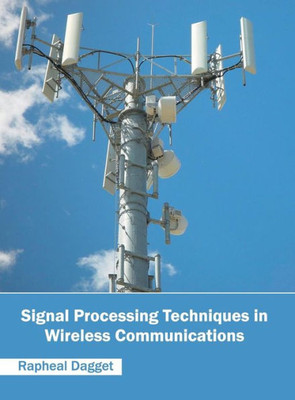 Signal Processing Techniques In Wireless Communications