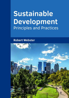 Sustainable Development: Principles And Practices