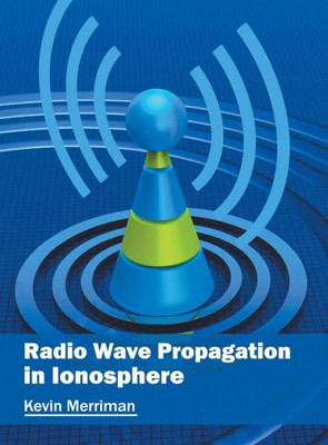 Radio Wave Propagation In Ionosphere