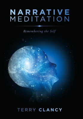 Narrative Meditation : Remembering The Self