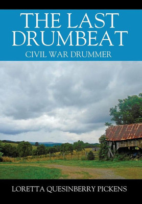 The Last Drumbeat : Civil War Drummer