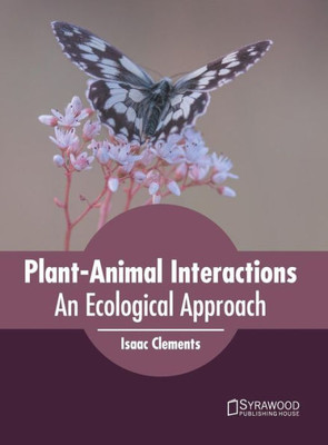 Plant-Animal Interactions: An Ecological Approach