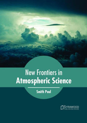 New Frontiers In Atmospheric Science