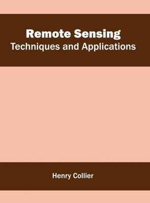 Remote Sensing: Techniques And Applications