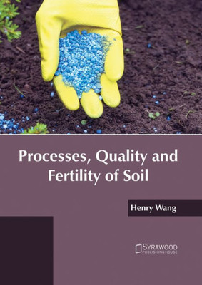 Processes, Quality And Fertility Of Soil