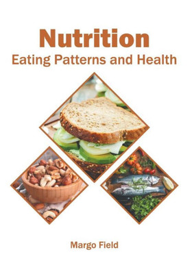 Nutrition: Eating Patterns And Health