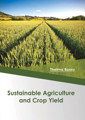 Sustainable Agriculture And Crop Yield