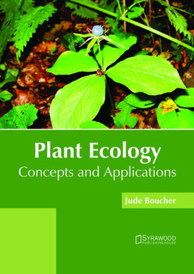 Plant Ecology: Concepts And Applications