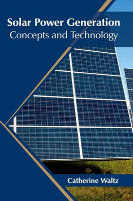 Solar Power Generation: Concepts And Technology