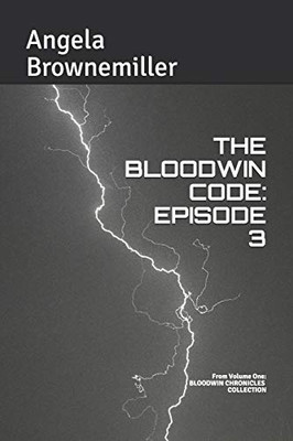 The Bloodwin Code: Episode 3 (BLOODWIN CHRONICLES COLLECTION)