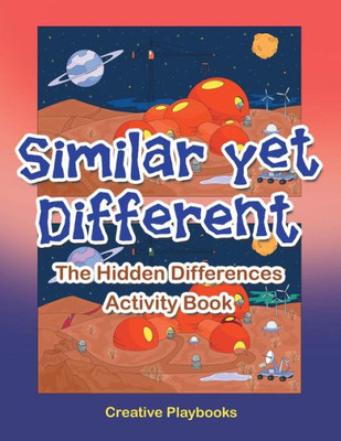 Similar Yet Different : The Hidden Differences Activity Book