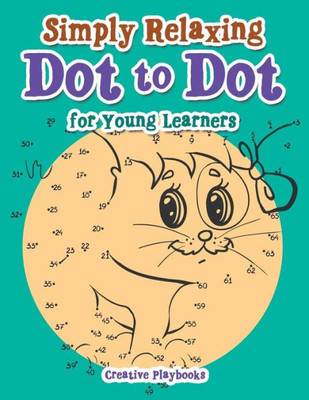 Simply Relaxing Dot To Dot For Young Learners