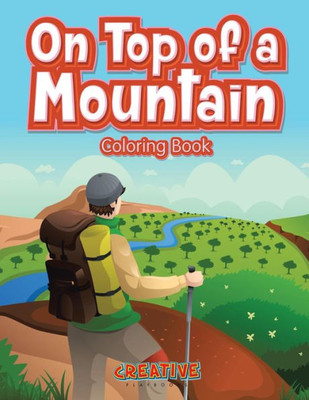 On Top Of A Mountain Coloring Book