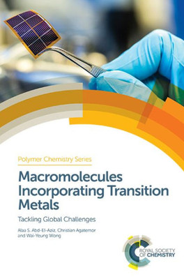 Macromolecules Incorporating Transition Metals : Tackling Global Challenges