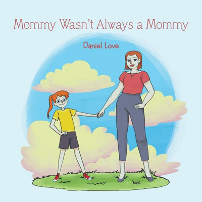 Mommy Wasn'T Always A Mommy