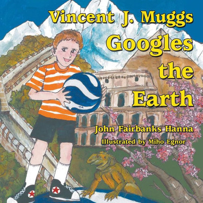 Vincent J. Muggs Googles The Earth