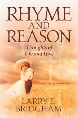 Rhyme And Reason : Thoughts Of Life And Love