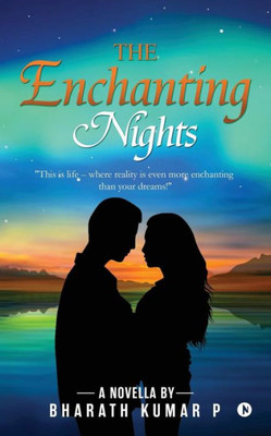 The Enchanting Nights : A Novella