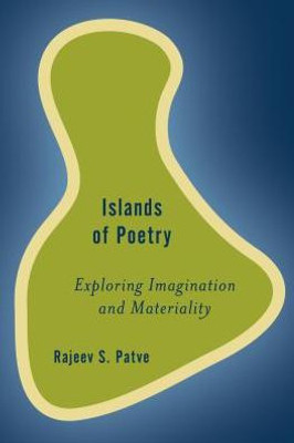 Poetry And Islands : Materiality And The Creative Imagination