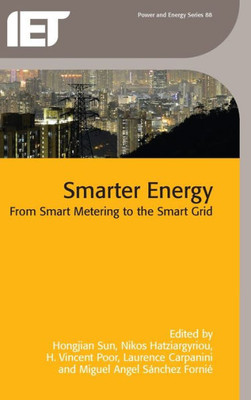 Smarter Energy : From Smart Metering To The Smart Grid