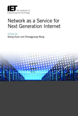 Network As A Service For Next Generation Internet