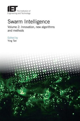 Swarm Intelligence : Innovation, New Algorithms And Methods