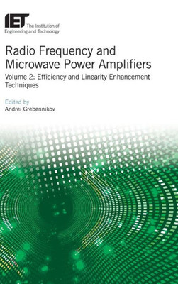Radio Frequency And Microwave Power Amplifiers : Efficiency And Linearity