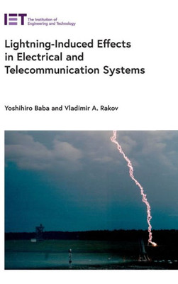 Lightning-Induced Effects In Electrical And Telecommunication Systems