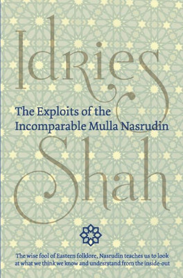 The Exploits Of The Incomparable Mulla Nasrudin (Hardcover)