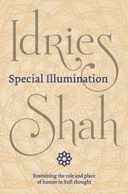 Special Illumination : The Sufi Use Of Humor