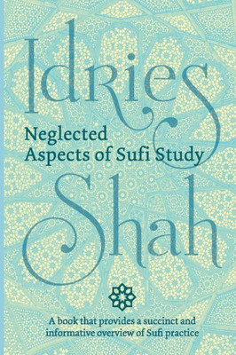 Neglected Aspects Of Sufi Study (Pocket Edition)