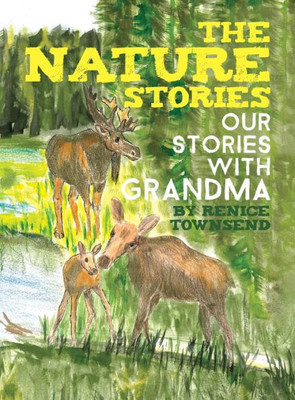 The Nature Stories : Our Stories With Grandma