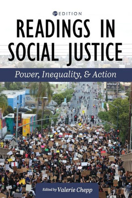 Readings In Social Justice : Power, Inequality, And Action