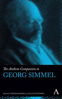 The Anthem Companion To Georg Simmel