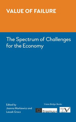 Value Of Failure : The Spectrum Of Challenges For The Economy