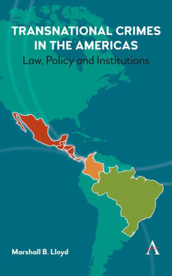 Transnational Crimes In The Americas : Law, Policy And Institutions