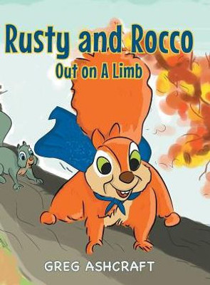 Rusty And Rocco Out On A Limb