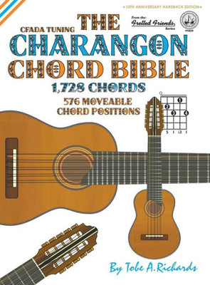 The Charangon Chord Bible : Cfada Standard Tuning 1,728 Chords